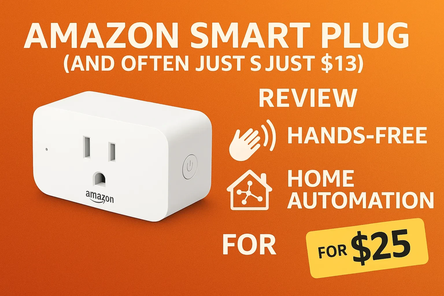 Amazon Smart Plug Review — Hands-Free Home Automation for $25 (and Often Just $13)