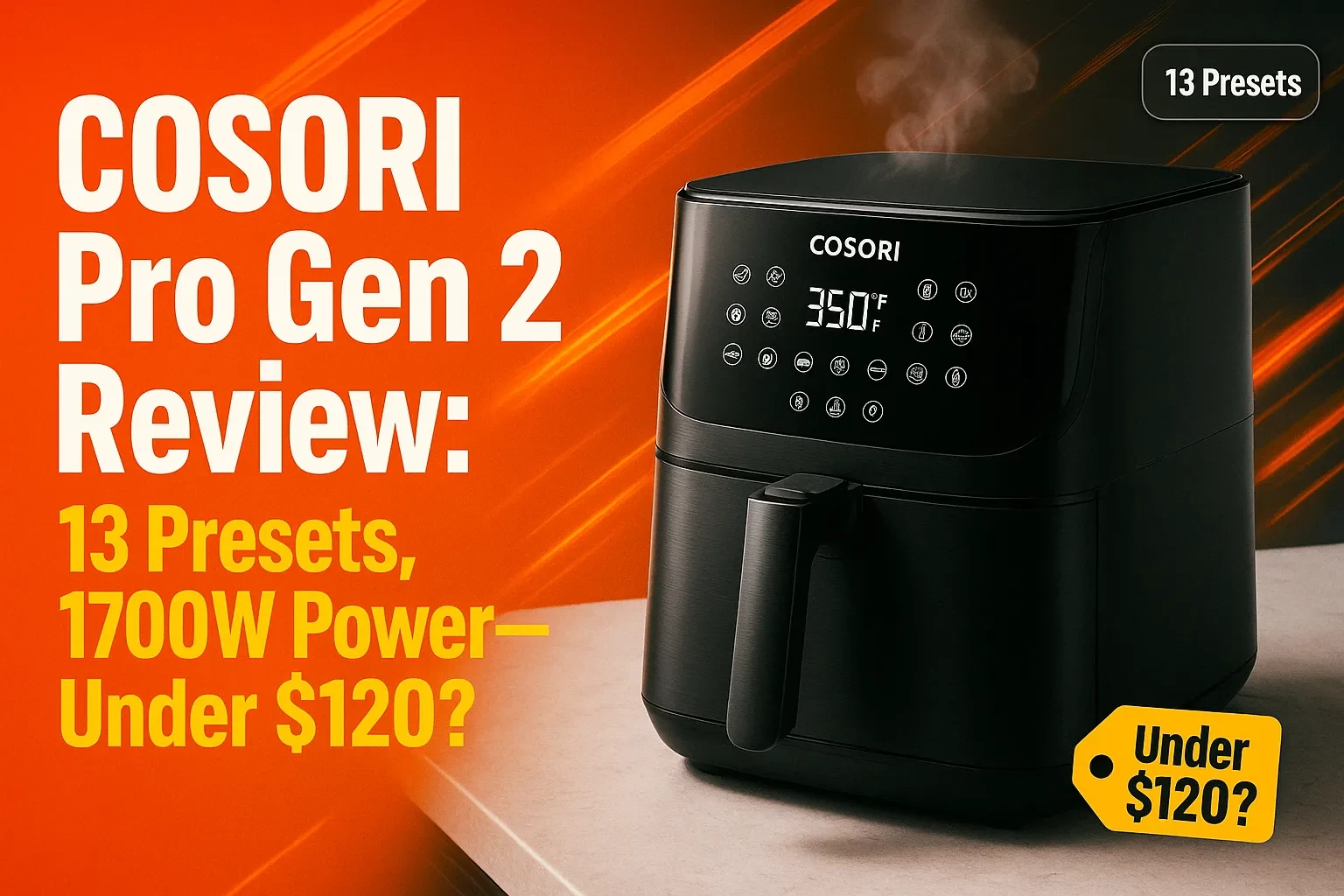 COSORI Pro Gen 2 Review: 13 Presets, 1700W Power—Under $120?